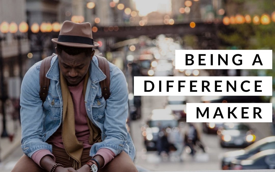 Being A Difference Maker